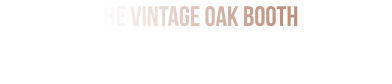 The Vintage Oak Booth