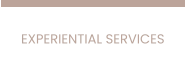 EXPERIENTIAL SERVICES
