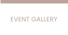 EVENT GALLERY