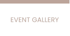 EVENT GALLERY